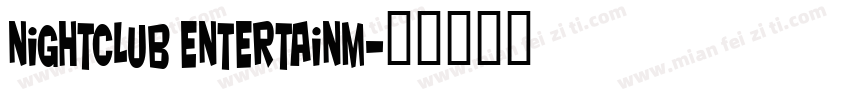 Nightclub entertainm字体转换